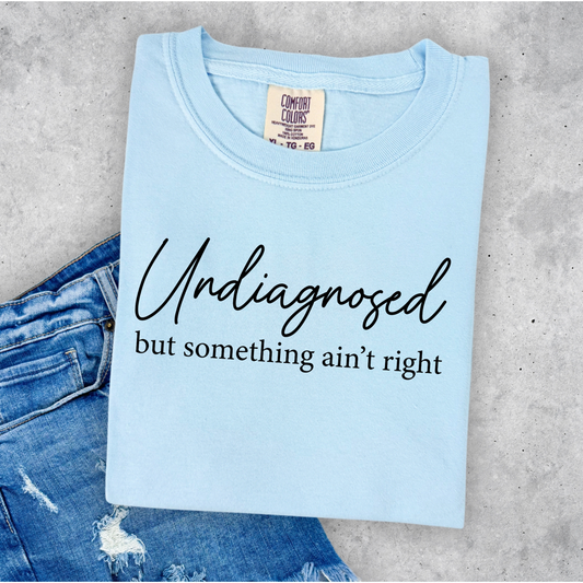 Undiagnosed Graphic Tee